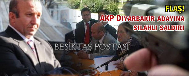 Flaş! AKP Diyarbakır adayına silahlı saldırı