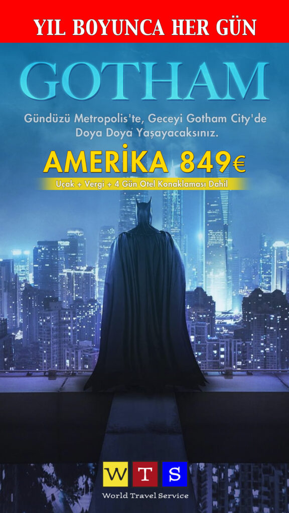 WTS ile Yıl Boyunca Her Gün En Avantajlı ve Para İadesi Garantisiyle Gotham City Turları
