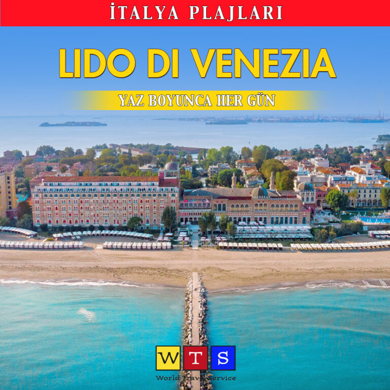WTS ile Yıl Boyunca Her Gün En Avantajlı ve Para İadesi Garantisiyle Venedik Italya Plajları Turları