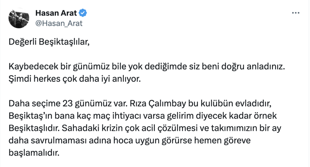 Hasan Arat Rıza Çalımbay uygun görürse hemen göreve başlamalıdır. 