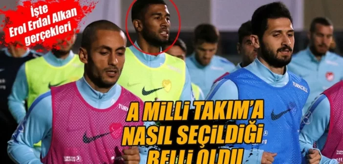 A Milli Takım'a ilk defa çağrılan Erol Erdal Alkan, gündemden düşmüyor. Rıdvan Dilmen Atilla Türker Lucescu için neler söylediler.