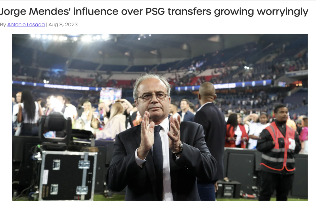 Antonio Losada Jorge Mendes'in PSG transferleri üzerindeki etkisi endişe verici bir şekilde artıyor.