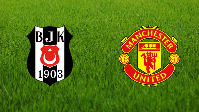 Manchester United Beşiktaş
